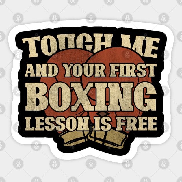 Touch Me And Your First Boxing Lesson Is Free Sticker by StreetDesigns